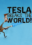 Tesla Breaks the World!